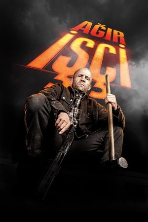 Ağır İşçi - A Working Man