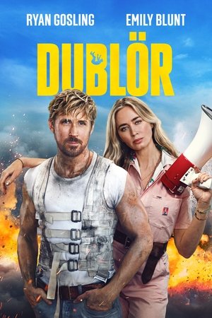 Dublör - The Fall Guy