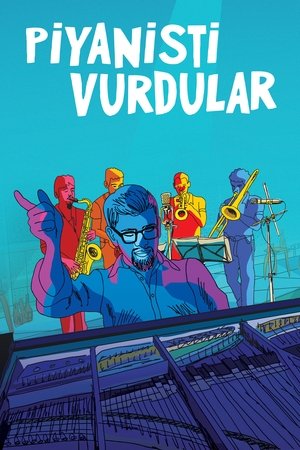 Piyanisti Vurdular - They Shot the Piano Player