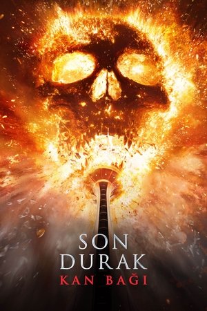 Son Durak: Kan Bağı - Final Destination: Bloodlines