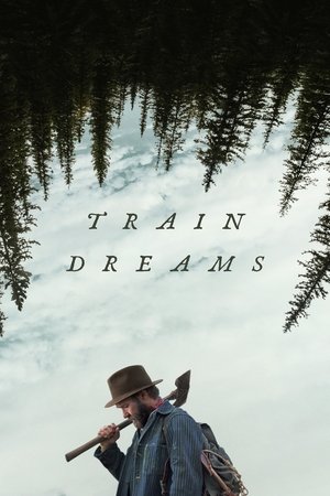 Tren Düşleri - Train Dreams